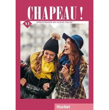 Německý jazyk Chapeau ! A1. Sprachtrainer mit Audios online - Rousseau, Pascale