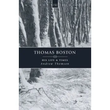 Literární biografie Thomas Boston - Thomson, Andrew