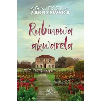 Rubinowa akwarela - Zakrzewska Aganieszka