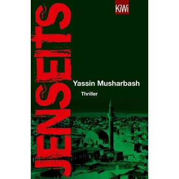Jenseits - Musharbash, Yassin [DE] (2019, Brožovaná, Kiepenheuer & Witsch GmbH)