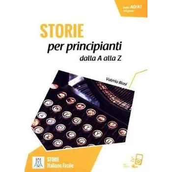 Storie per principanti - racconti dalla A alla Z - Blasi, Valeria