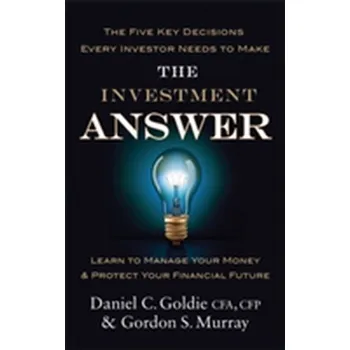 The Investment Answer - Murray, Gordon; Goldie, Daniel