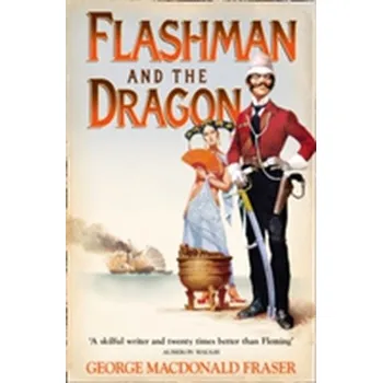 Beletrie pro dospělé Flashman and the Dragon - Fraser George MacDonald