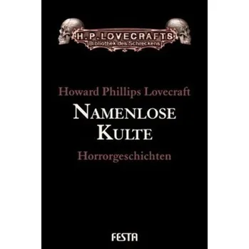 Namenlose Kulte - H. P. Lovecraft