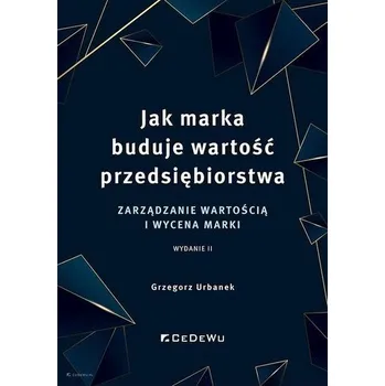 Jak marka buduje wartość przedsiębiorstwa - Urbanek Grzegorz