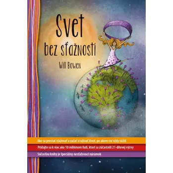 Svet bez sťažností - Will Bowen