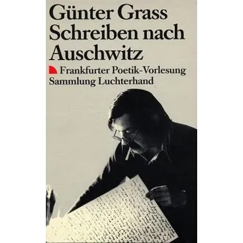 Schreiben nach Auschwitz - Günter Grass