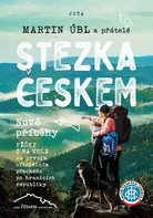 Stezka Českem: Nové příběhy - Martin Úbl (2024, pevná)