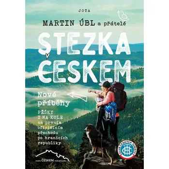 Stezka Českem: Nové příběhy - Martin…