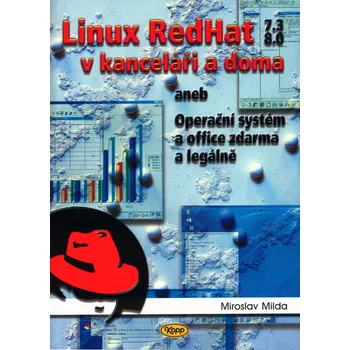 Linux RedHat 7.3 8.0 v kanceláři a doma - Miroslav Milda