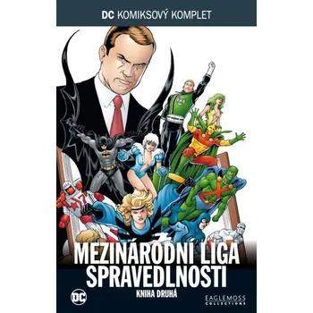 Komiks pro dospělé DC Komiksový komplet 068: Mezinárodní liga spravedlnosti, část 2.