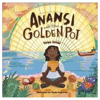 Anansi and the Golden Pot - Selasi, Taiye [EN] (2023, Brožovaná, Dorling Kindersley Ltd)