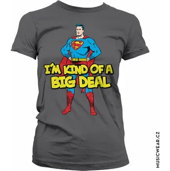 Superman tričko, I´m Kind Of A Big Deal Girly, dámské S