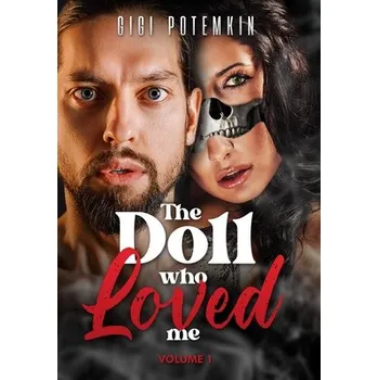 The Doll Who Loved Me: Volume 1 (Potemkin Gigi)(Pevná vazba) (9786500746280)