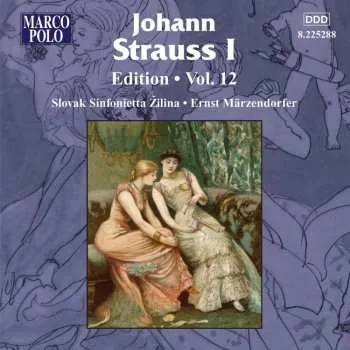 Zahraniční hudba CD Johann Strauss Sr.: Johann Strauss I: Edition • Vol. 12 2008