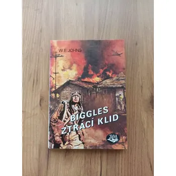 WILLIAM EARL JOHNS - Biggles ztrácí klid – Biggles 52. díl (Biggles ztrácí klid – Biggles 52. díl)