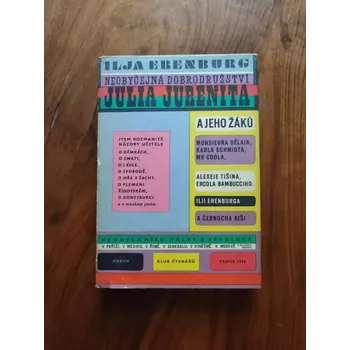 Pohádka ILJA ERENBURG - Neobyčejná dobrodružství Julia Jurenita ( a jeho žáků) (Neobyčejná dobrodružství Julia Jurenita ( a jeho žáků))