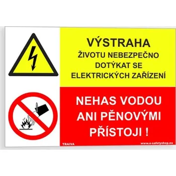 VÝSTRAHA - Životu nebezpečno dotýkat se elektrických zařízení NEHAS VODOU ANI PĚNOVÝMI PŘÍSTROJI Samolepka 148 x 105 mm (A6) tl. 0.1 mm - Kód: 16103