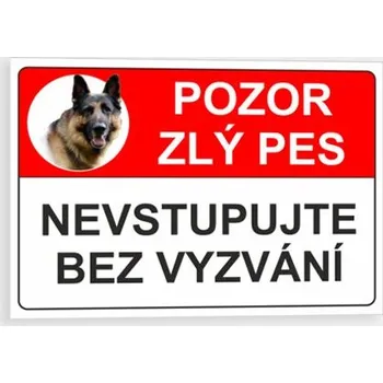 Pozor zlý pes - Nevstupujte bez vyzvání Plast 210 x 150 mm tl. 0.5 mm - Kód: 10379
