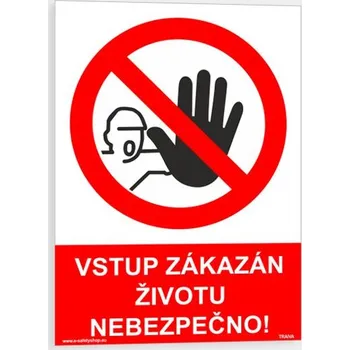Vstup zakázán životu nebezpečno Plast 148 x 210 mm (A5) tl. 0.5 mm - Kód: 07742