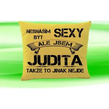 Dekorativní polštářek Polštář se jménem JUDITA Béžový (polštářek nesnáším být sexy ale jsem ???)