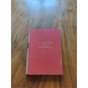 JAN VÁCLAV ROSŮLEK - O hlavu diktátorovu (O hlavu diktátorovu )
