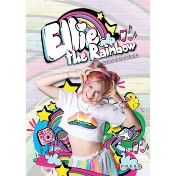 Bystrá hlava Ellie the Rainbow - Moni Barczik - 978-80-264-5178-5