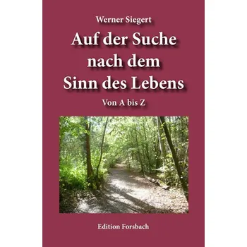 Osobní rozvoj Auf der Suche nach dem Sinn des Lebens - Siegert, Werner
