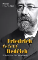 Friedrich řečený Bedřich - Milena Štráfeldová (2024, pevná)
