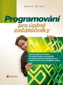 Programování pro úplné začátečníky - Radek Hylmar (2022, brožovaná, 2. vydání)