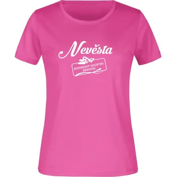 Dámské tričko TUKAN AGENCY Dámské tričko Nevěsta Barva: Růžová, Velikost: XXL