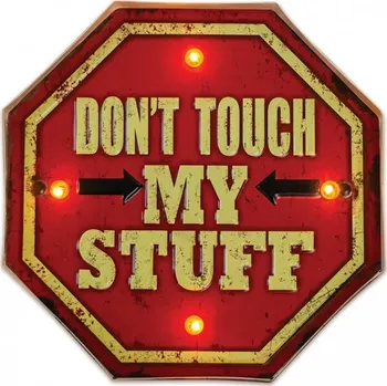 Přídavný světlomet Forever Light Retro LED kovová cedule s nápisem - DON'T TOUCH MY STUFF