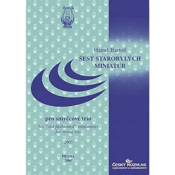 Hanuš Bartoň: Šest starobylých miniatur
