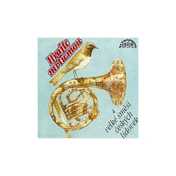 Česká hudba Hrajte mi tu mou. Čtyři velké směsi českých lidovek