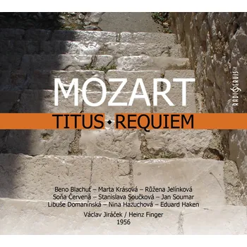Wolfgang Amadeus Mozart: Titus, Requiem