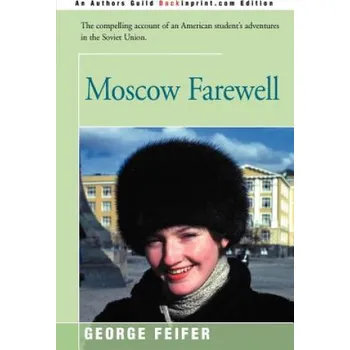 Moscow Farewell – George Feifer (EN)