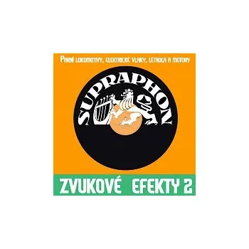 Česká hudba Zvukové efekty 2. /Parní lokomotivy, el. vlaky, letadla a motory/