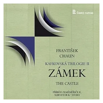 František Chaun: Kafkovská trilogie
