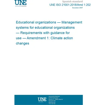 UNE ISO 21001:2018/Amd 1:2024 Educational organizations — Management systems for educational organizations — Requirements with guidance for use — Amendment 1: Climate action changes Španělsky Tisk