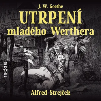 J. W. Goethe: Utrpení mladého Werthera