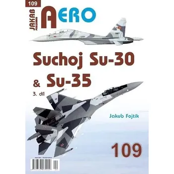 Modelářství Publ. AERO - Sukhoi Su-30 & Su-35 (CZ text) Vol.3