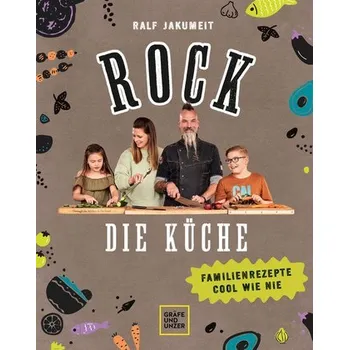 Rock die Küche - Jakumeit, Ralf