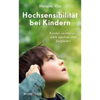 Hochsensibilität bei Kindern - Vita, Melanie S. [DE] (2024, Brožovaná, Bonifatius GmbH)