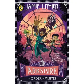 Arkspire 2: The Order of Misfits - Littler, Jamie
