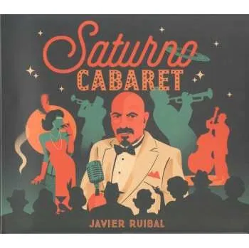 Zahraniční hudba CD Javier Ruibal: Saturno Cabaret 2024