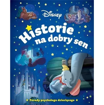 Pohádka Historie na dobry sen. Disney - praca zbiorowa