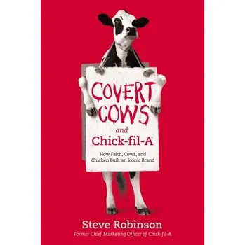 Covert Cows and Chick-fil-A - Robinson Steve
