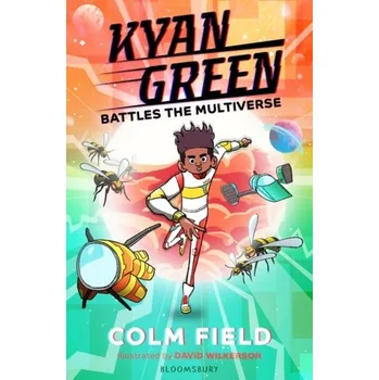 Kyan Green Battles the Multiverse - Field, Colm
