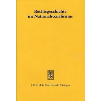 Rechtsgeschichte im Nationalsozialismus