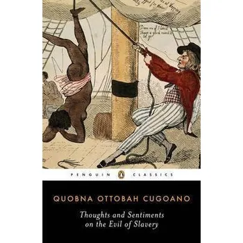 Cizojazyčná kniha Thoughts and Sentiments on the Evil of Slavery - Cugoano, Quobna Ottobah